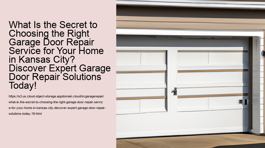 What Is the Secret to Choosing the Right Garage Door Repair Service for Your Home in Kansas City? Discover Expert Garage Door Repair Solutions Today!